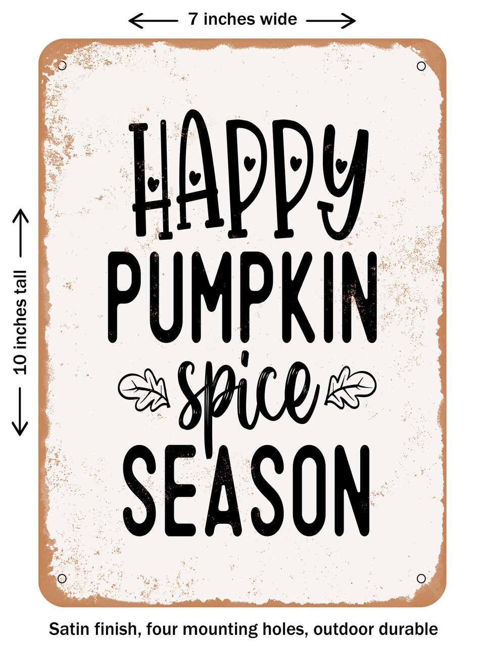 DECORATIVE METAL SIGN - Happy Pumpkin Spice Season - Vintage Rusty Look